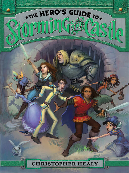 Title details for The Hero's Guide to Storming the Castle by Christopher Healy - Available